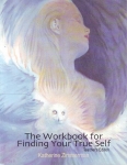THE WORKBOOK FOR FINDING YOUR TRUE SELF
